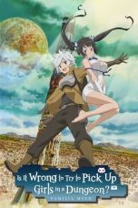 Is It Wrong to Try to Pick Up Girls in a Dungeon? (2024) Is It Wrong to Try to Pick Up Girls in a Dungeon? (2024)